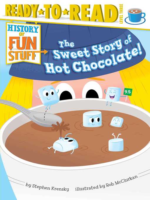 Cover image for The Sweet Story of Hot Chocolate!